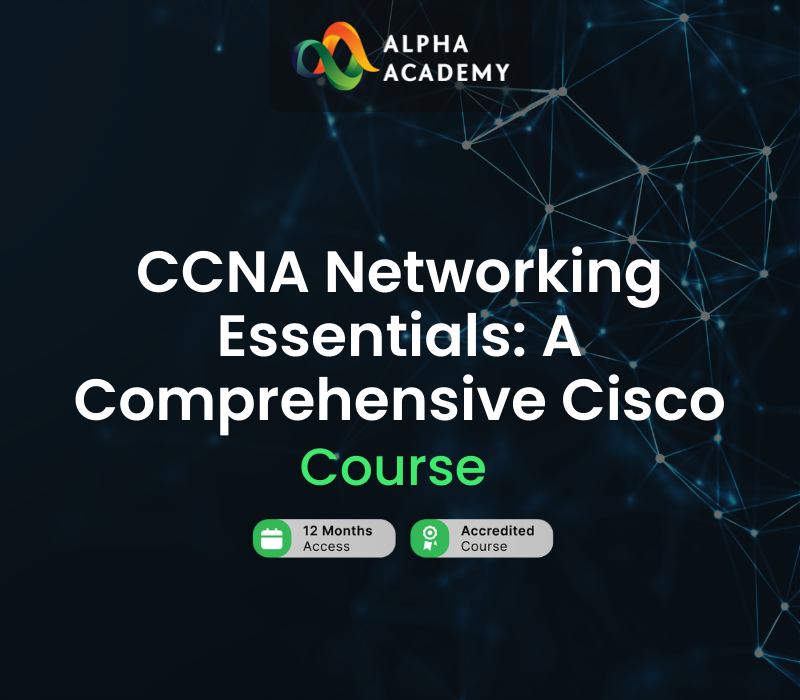 CCNA Networking Essentials: A Comprehensive Cisco Course Alpha Academy cover art
