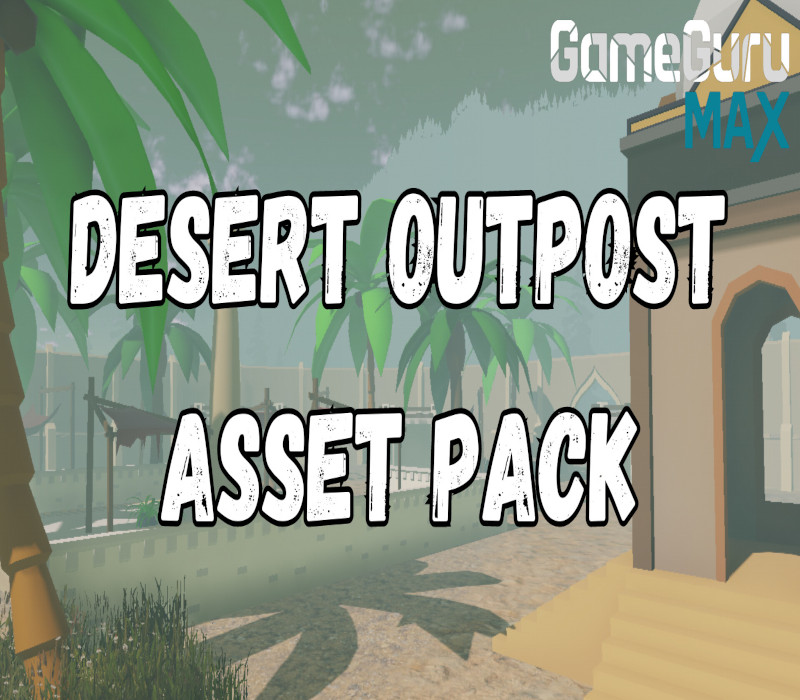 GameGuru MAX - Low Poly Asset Pack - Desert Outpost DLC cover art