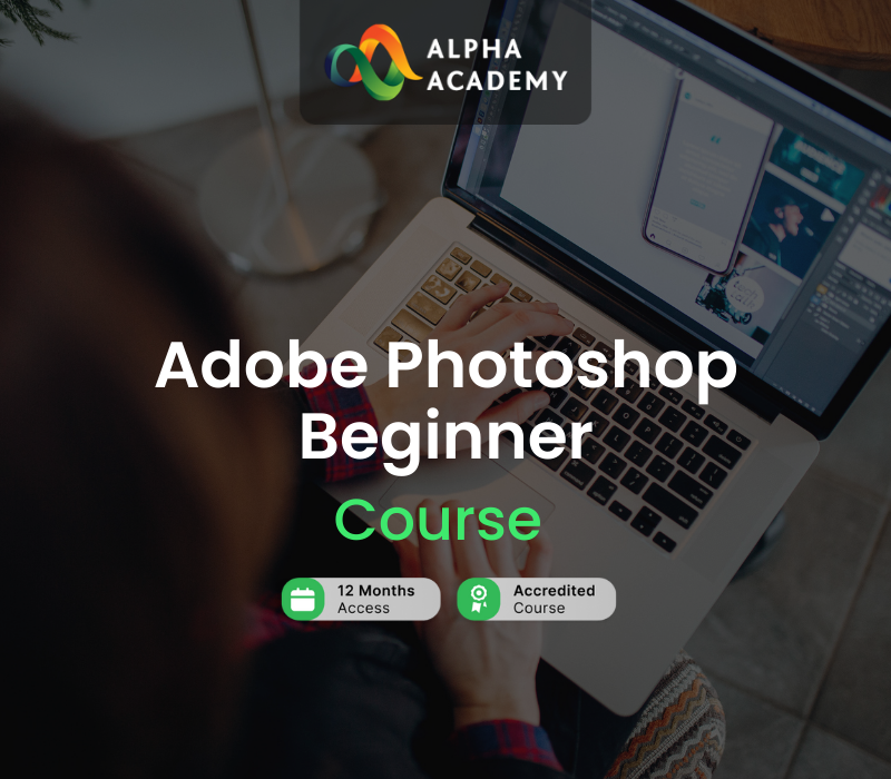 Adobe Photoshop Beginner Course Bundle Alpha Academy cover art