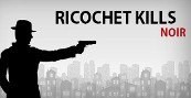 Ricochet Kills: Noir cover art