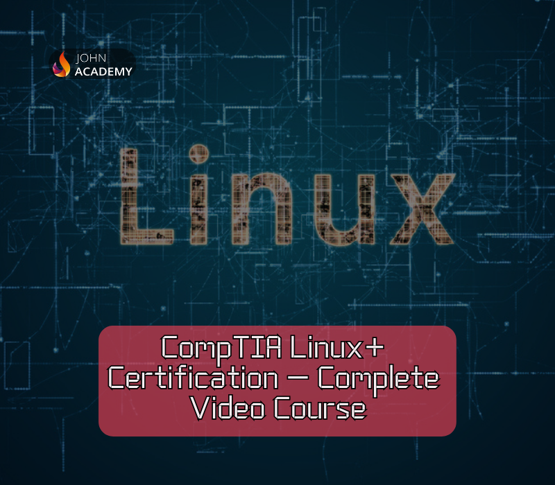 CompTIA Linux+ Certification Mastery: Unlocking Linux Skills John Academy cover art