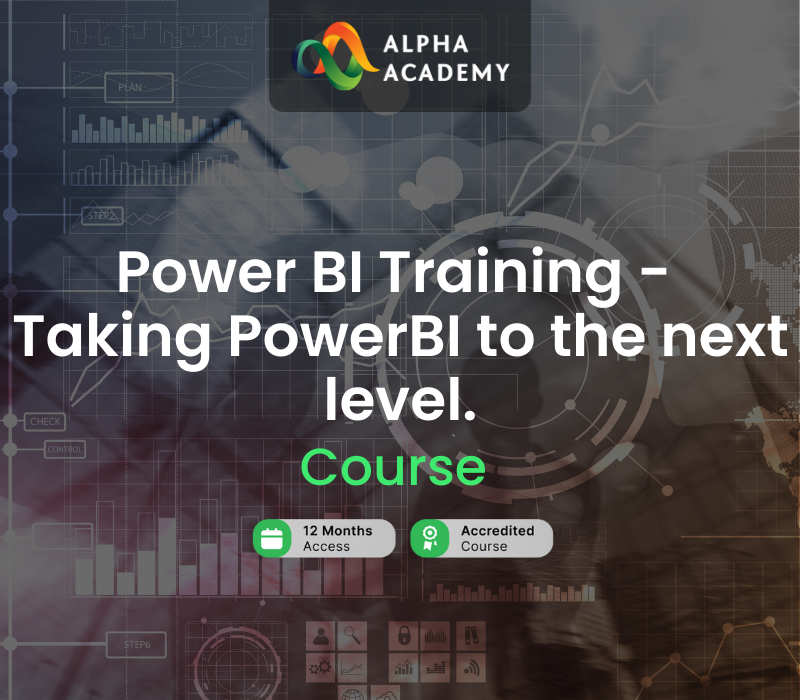 Power BI Training - Taking PowerBI to the next level. Alpha Academy cover art
