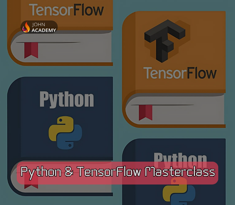 Python & TensorFlow Masterclass for Machine Learning and AI John Academy cover art