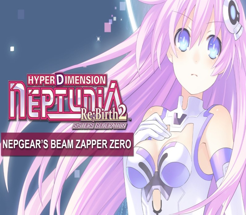 Hyperdimension Neptunia Re;Birth2 - Nepgear's Beam Zapper ZERO DLC cover art