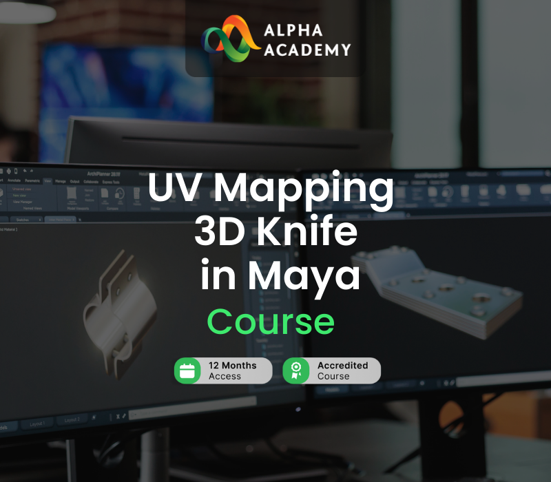 UV Mapping 3D Knife in Maya Alpha Academy cover art