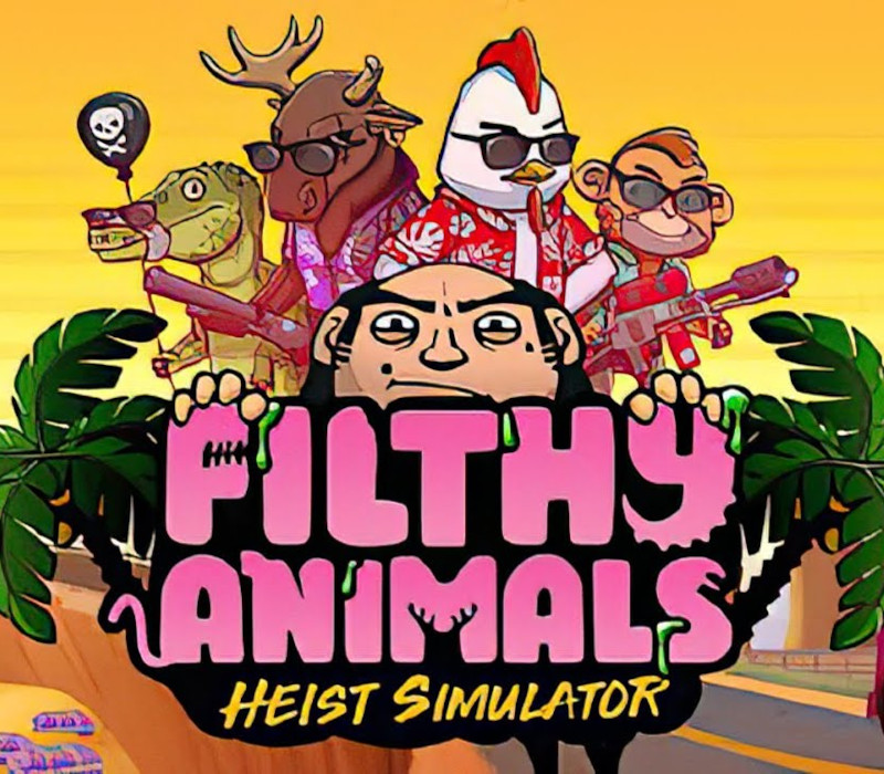 Filthy Animals | Heist Simulator cover art