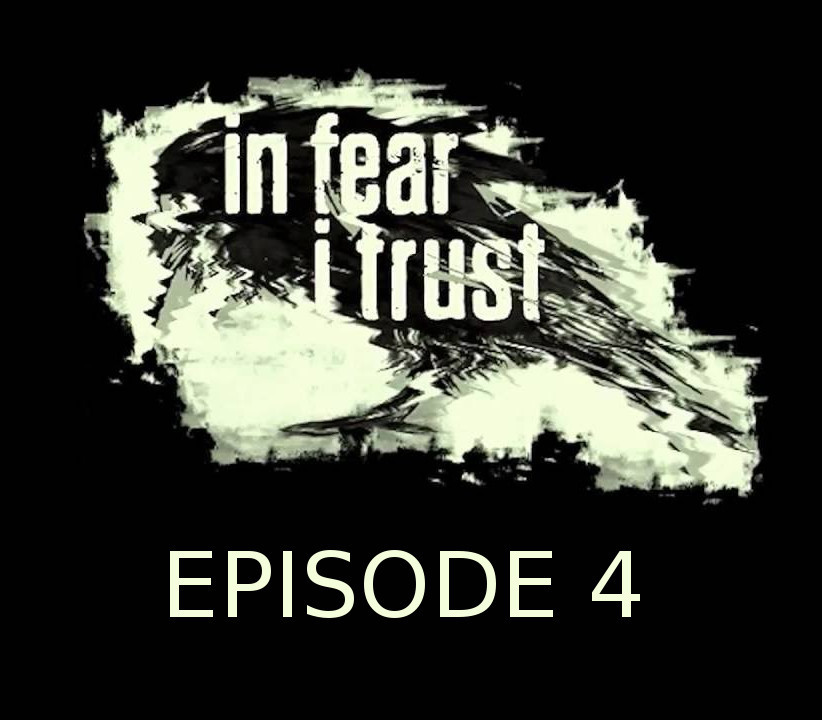 In Fear I Trust Episode 4 cover art