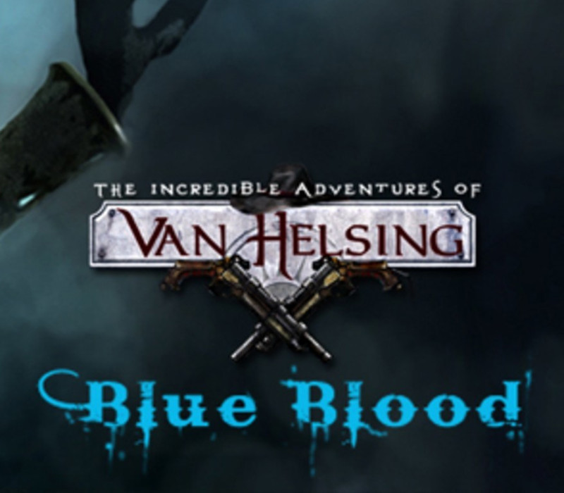 The Incredible Adventures of Van Helsing - Blue Blood DLC cover art