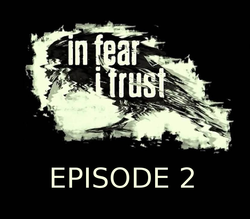 In Fear I Trust Episode 2 cover art